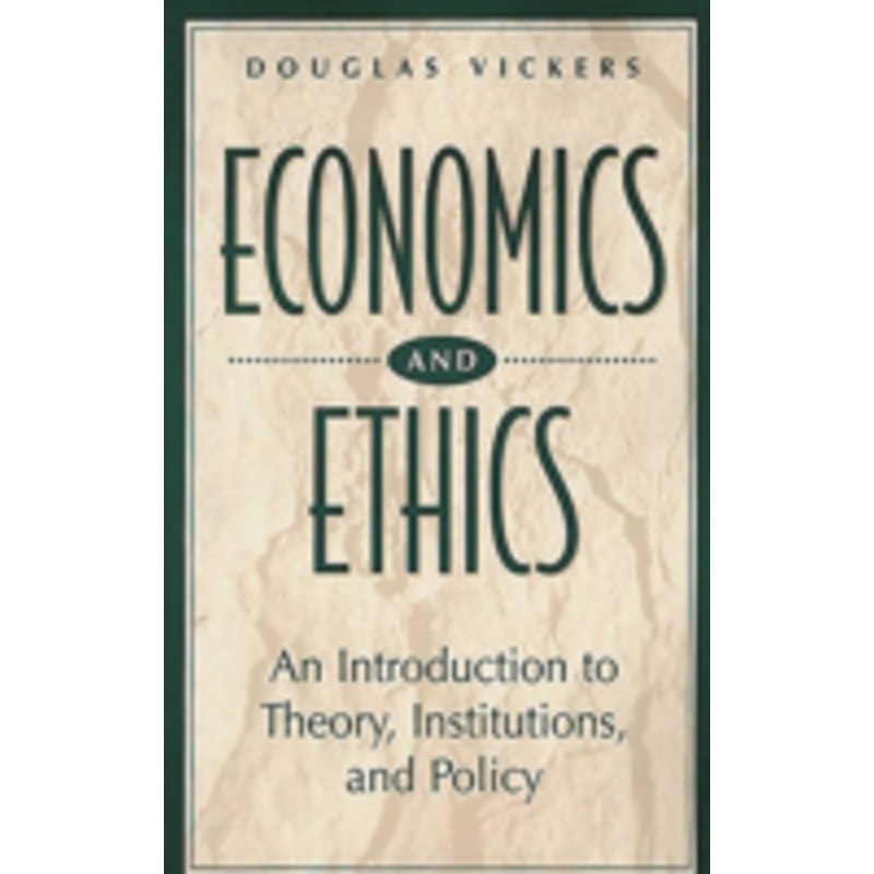 economics and ethics: an introduction to theory, institutions, and policy