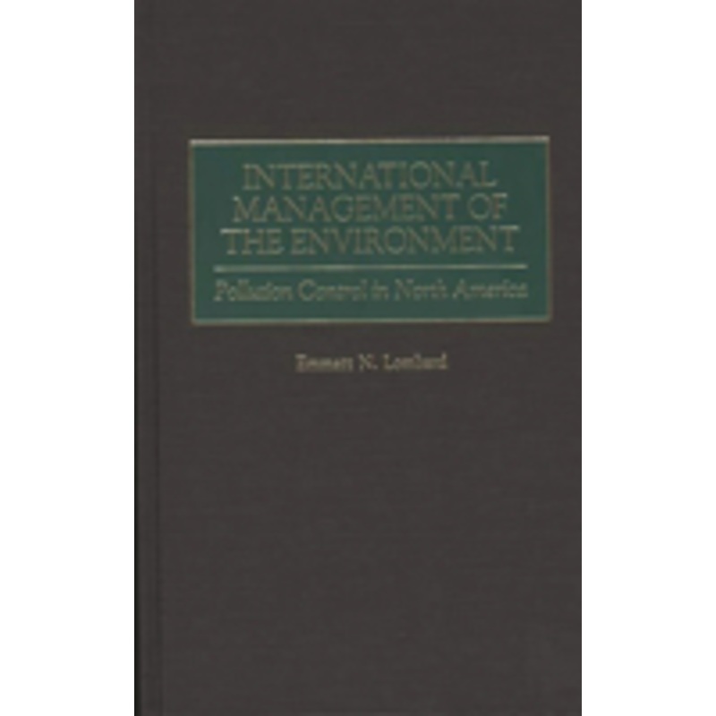 international management of the environment: pollution control in north america