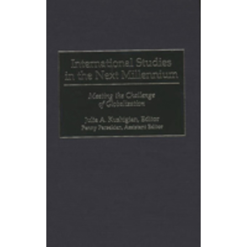 international studies in the next millennium: meeting the challenge of globalization