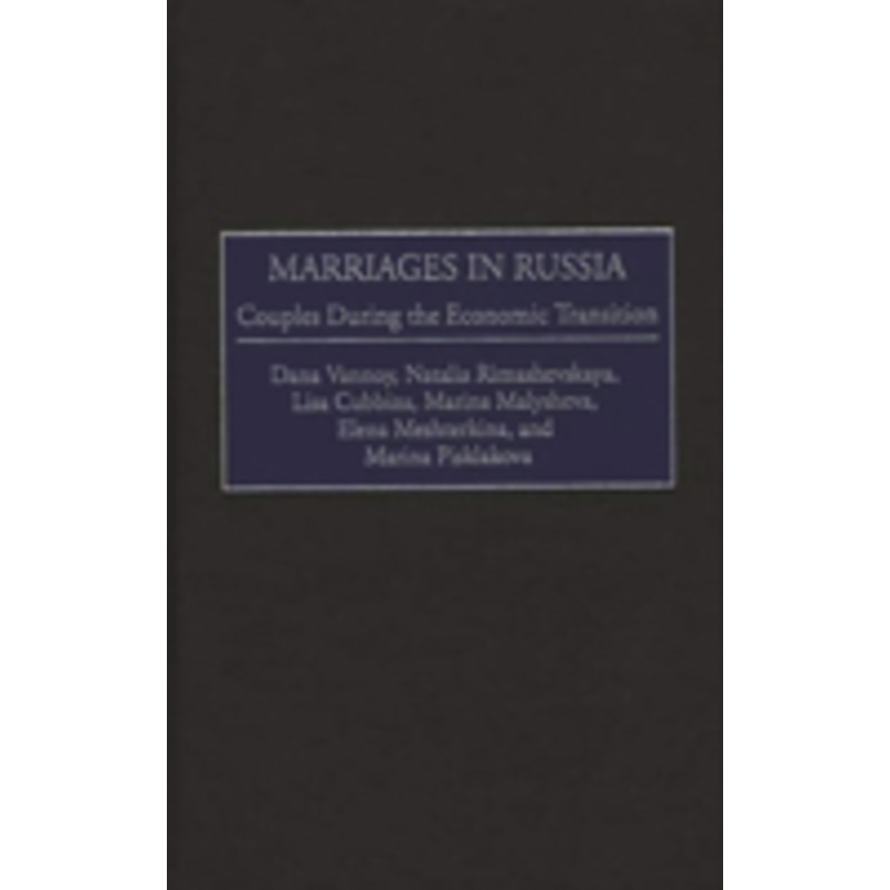 marriages in russia: couples during the economic transition