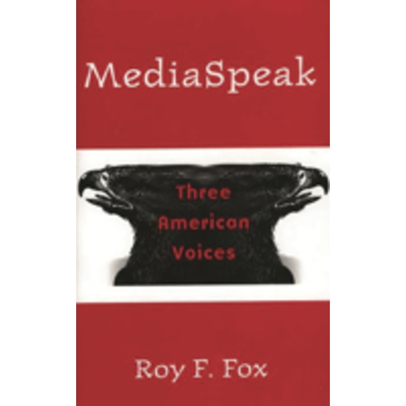mediaspeak: three american voices