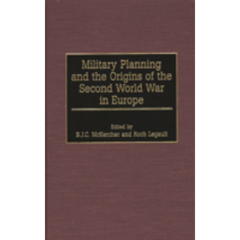 military planning and the origins of the second world war in europe