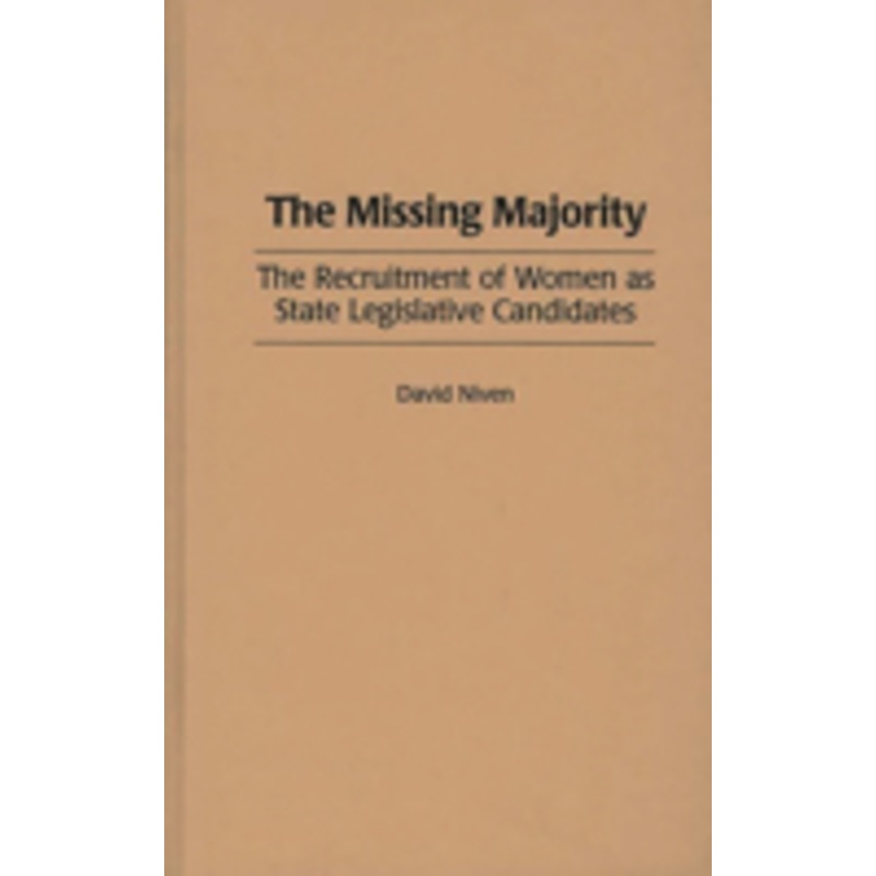 missing majority: the recruitment of women as state legislative candidates
