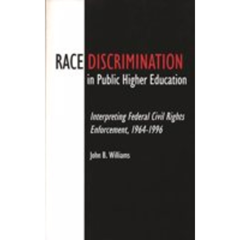 race discrimination in public higher education: interpreting federal civil rights enforcement, 1964-1996