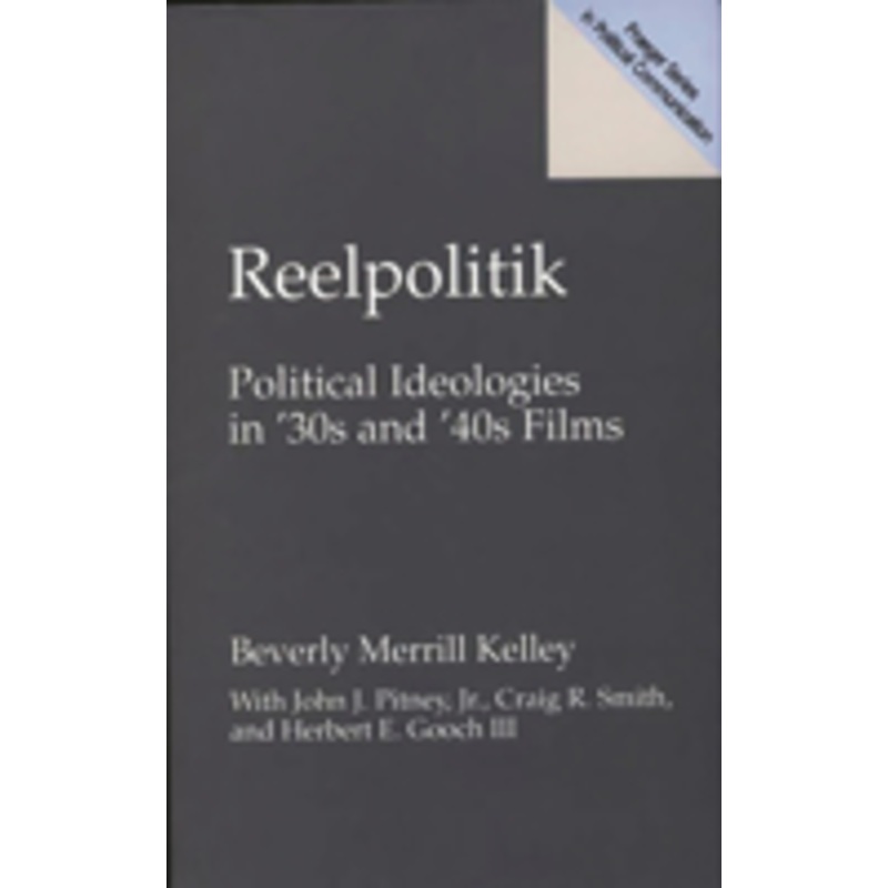 reelpolitik: political ideologies in ’30s and ’40s films
