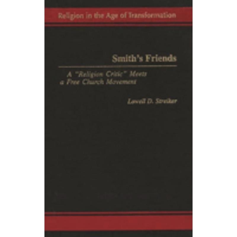 smith’s friends: a religion critic meets a free church movement