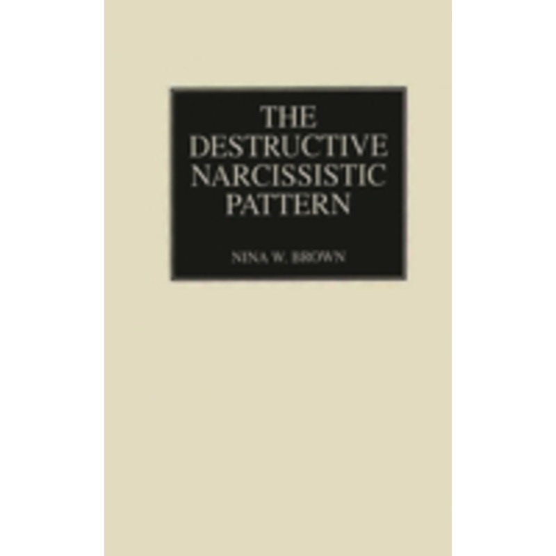 the destructive narcissistic pattern