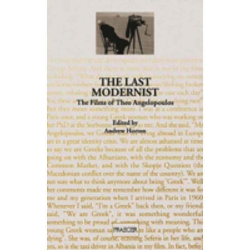 the last modernist: the films of theo angelopoulos