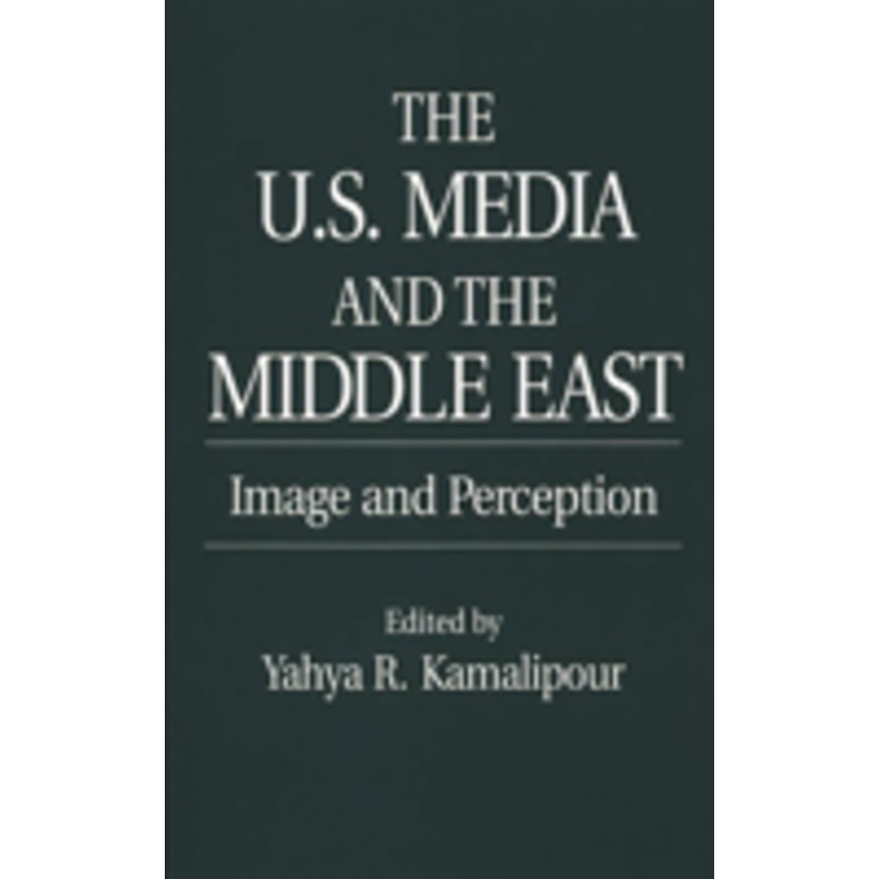 u.s. media and the middle east: image and perception