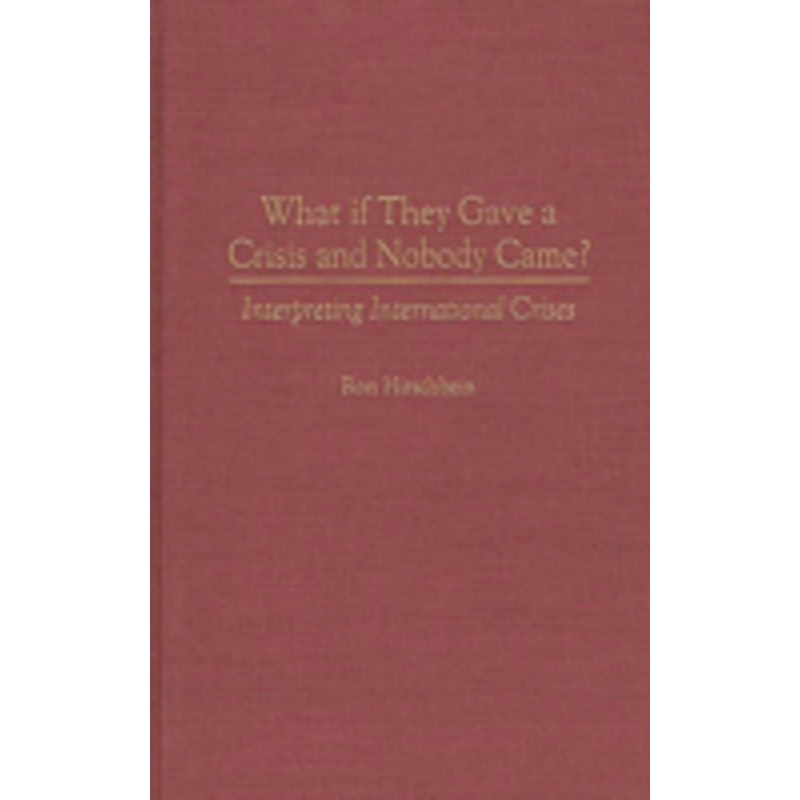 what if they gave a crisis and nobody came?: interpreting international crises