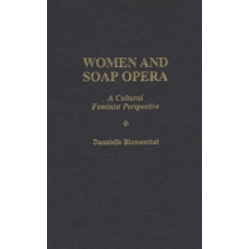 women and soap opera: a cultural feminist perspective