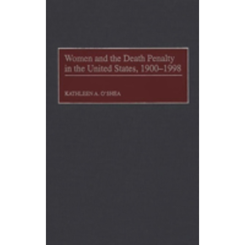 women and the death penalty in the united states, 1900-1998