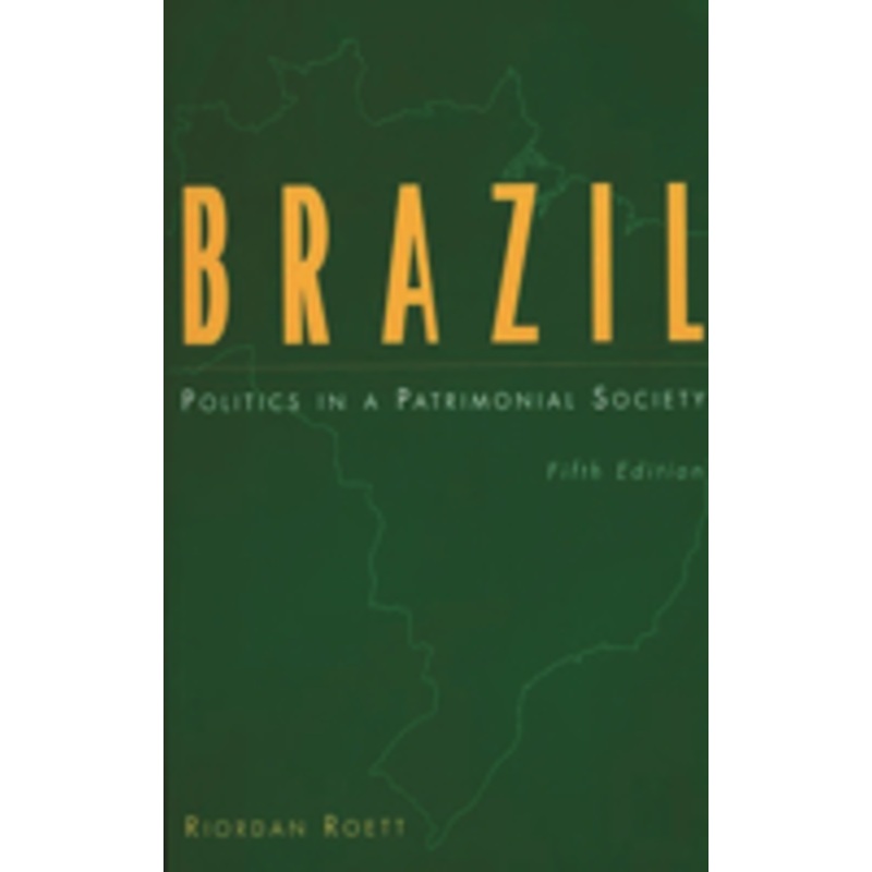 brazil: politics in a patrimonial society