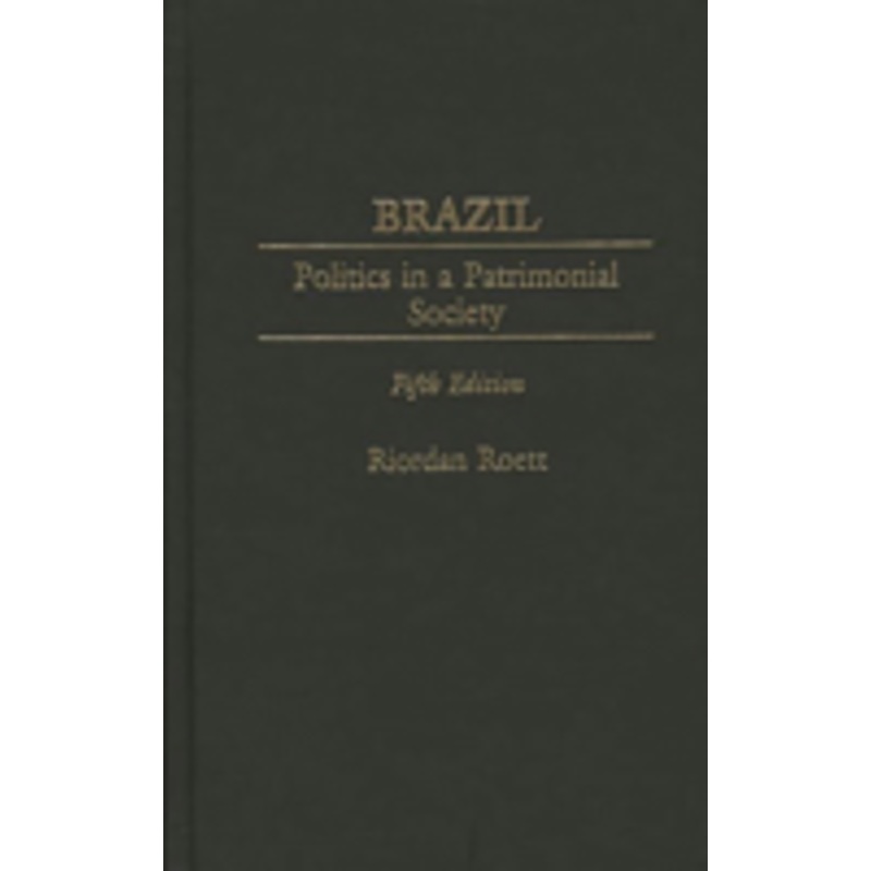 brazil: politics in a patrimonial society fifth edition