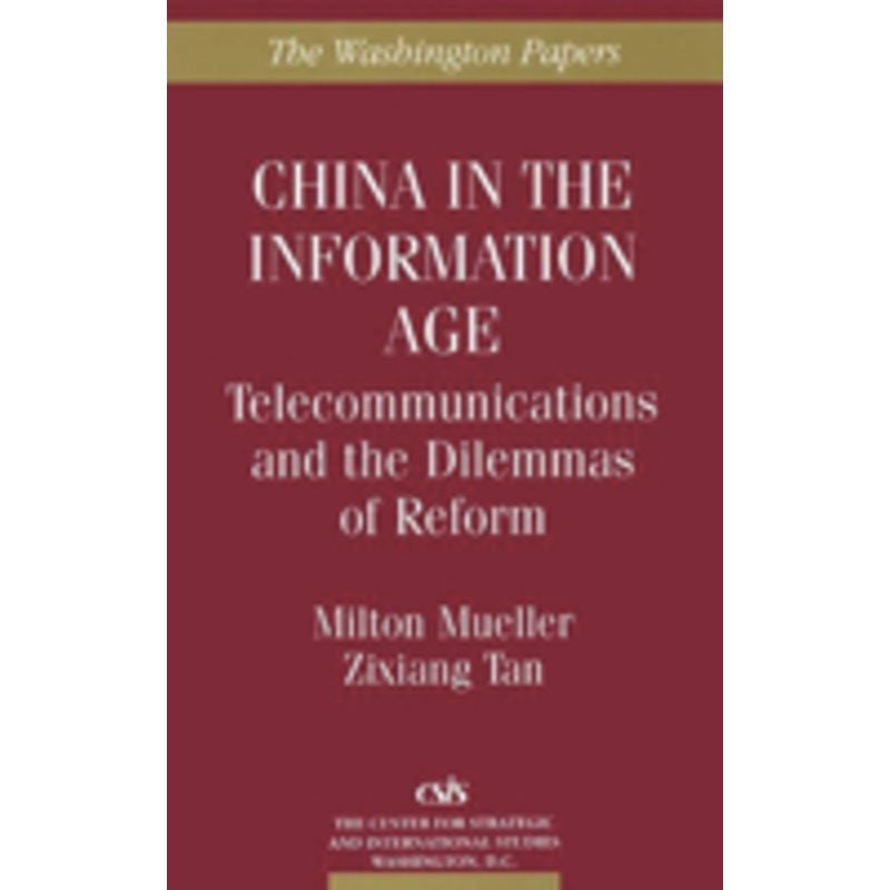 china in the information age: telecommunications and the dilemmas of reform