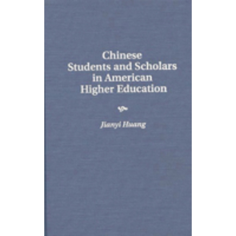 chinese students and scholars in american higher education