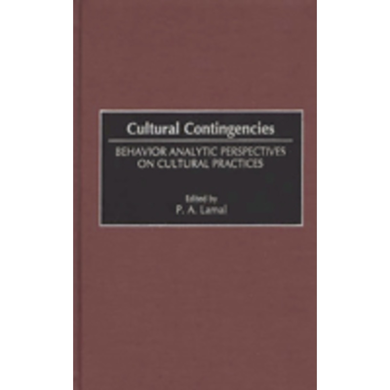 cultural contingencies: behavior analytic perspectives on cultural practices