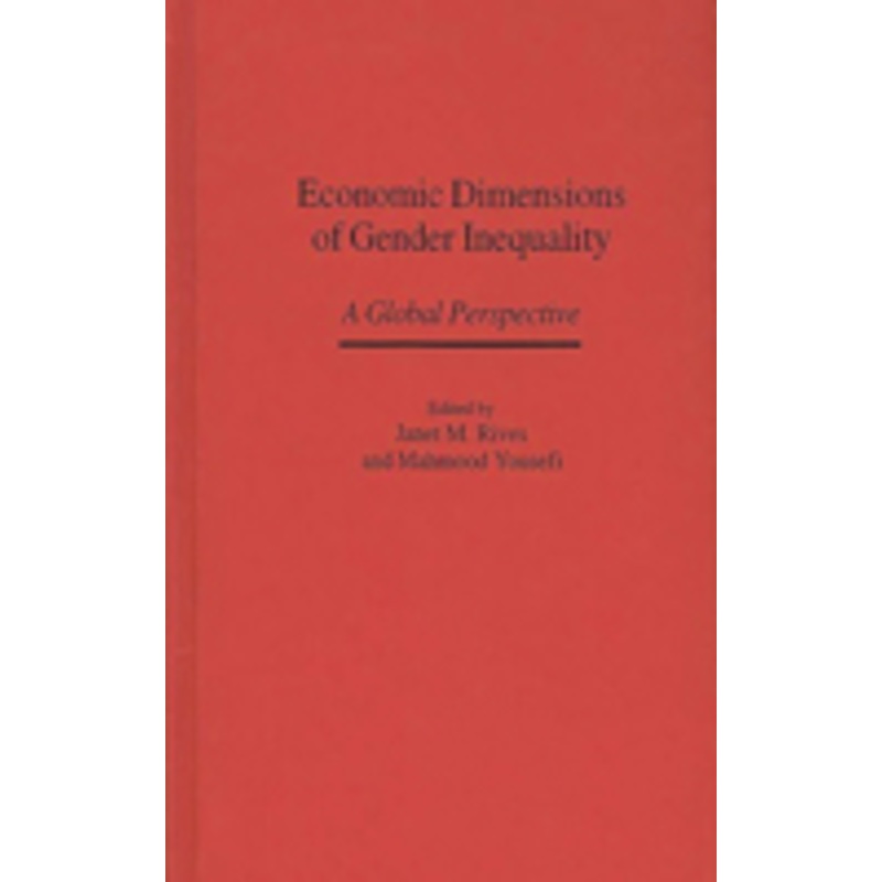 economic dimensions of gender inequality: a global perspective