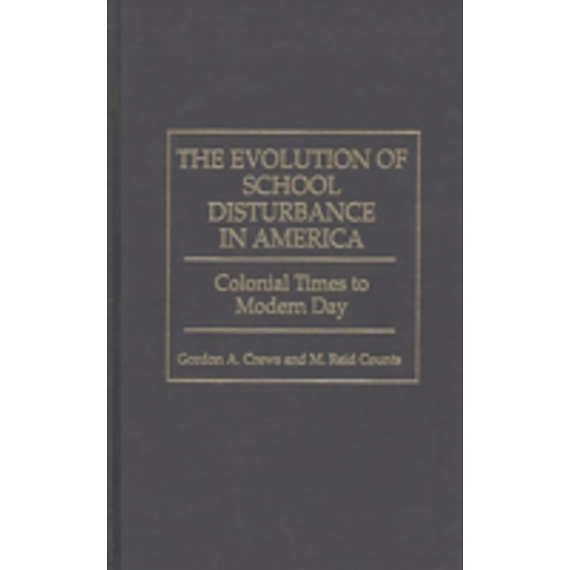 evolution of school disturbance in america: colonial times to modern day