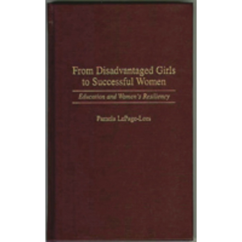 from disadvantaged girls to successful women: education and women’s resiliency