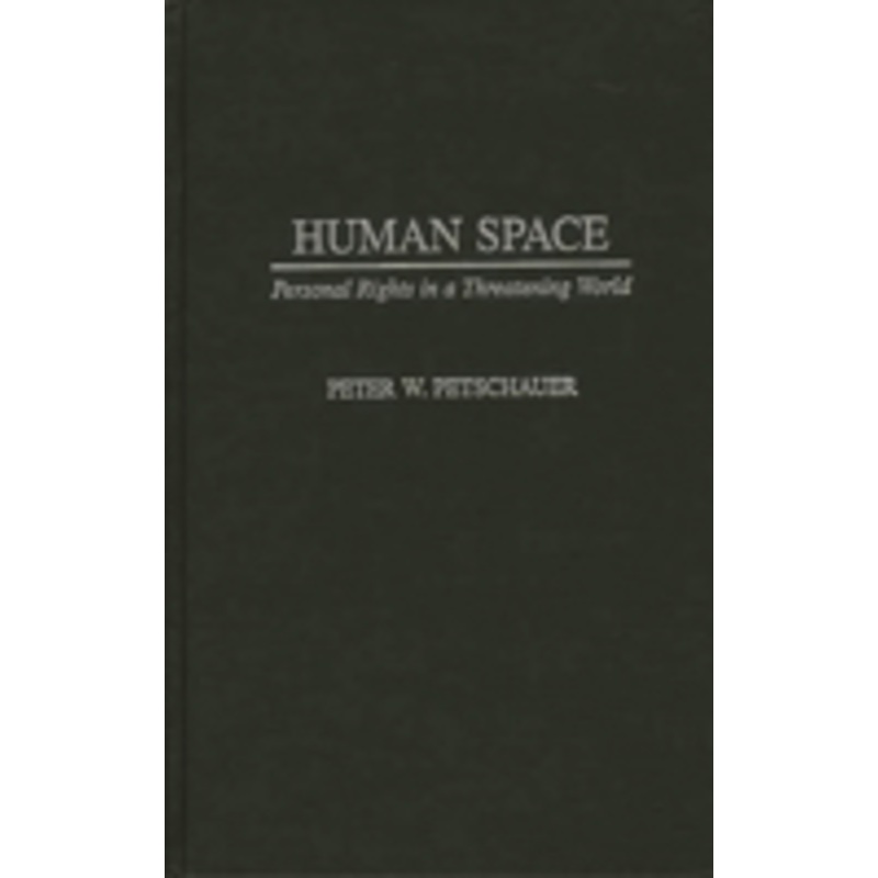 human space: personal rights in a threatening world