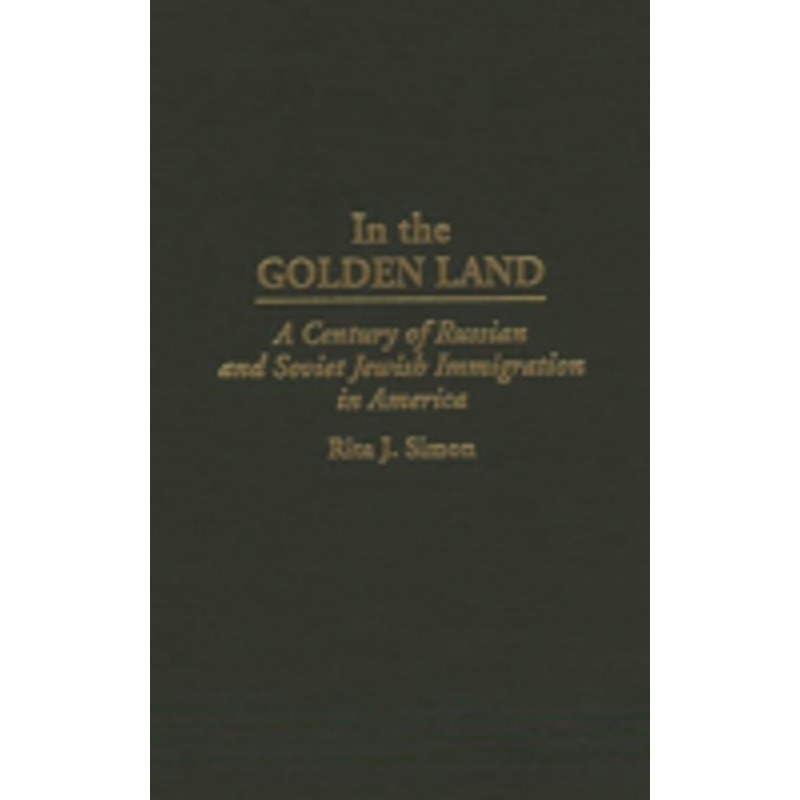 in the golden land: a century of russian and soviet jewish immigration in america