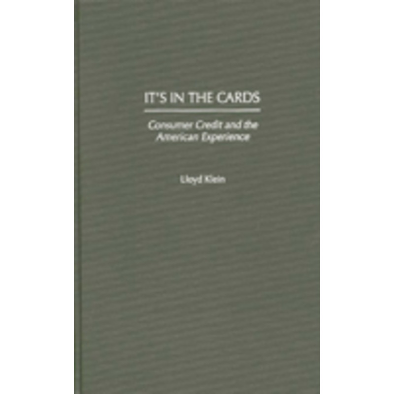 it’s in the cards: consumer credit and the american experience