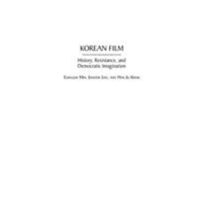 korean film: history, resistance, and democratic imagination