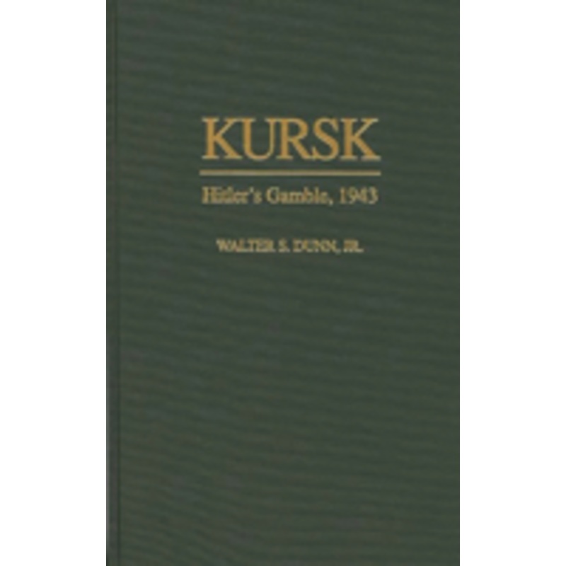 kursk: hitler’s gamble, 1943