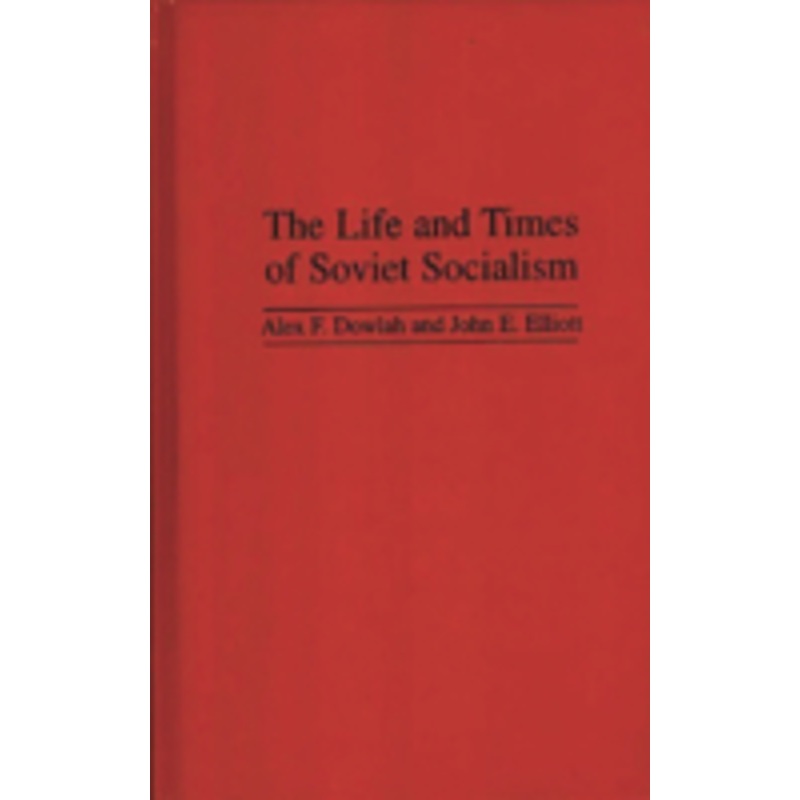 life and times of soviet socialism