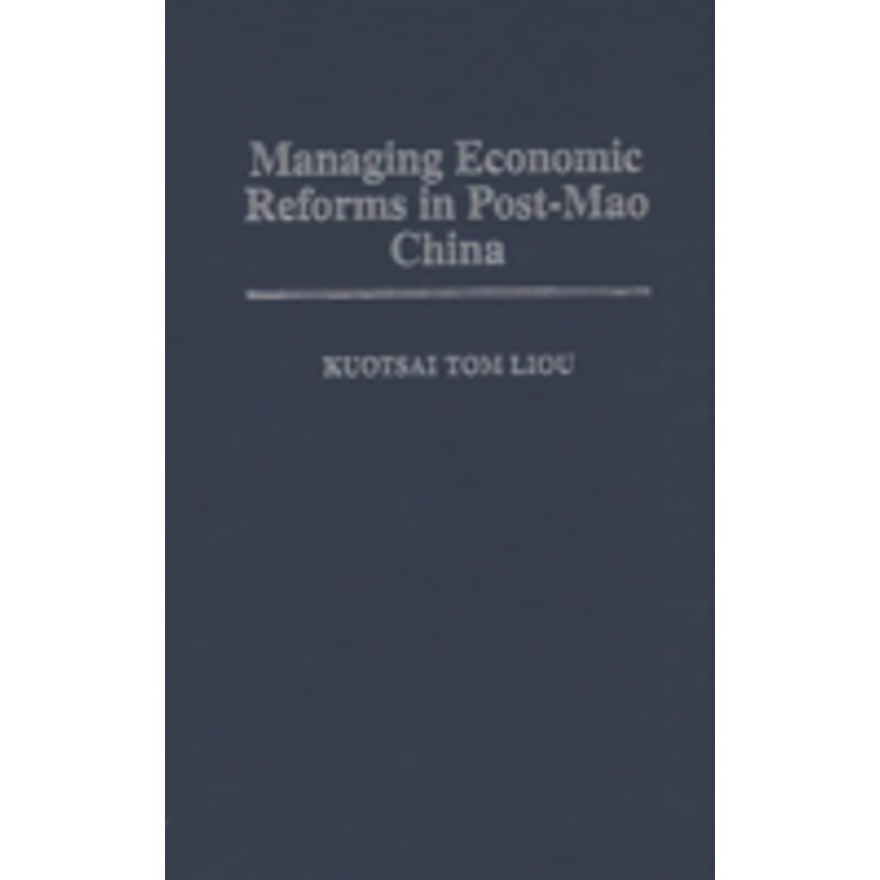 managing economic reforms in post-mao china