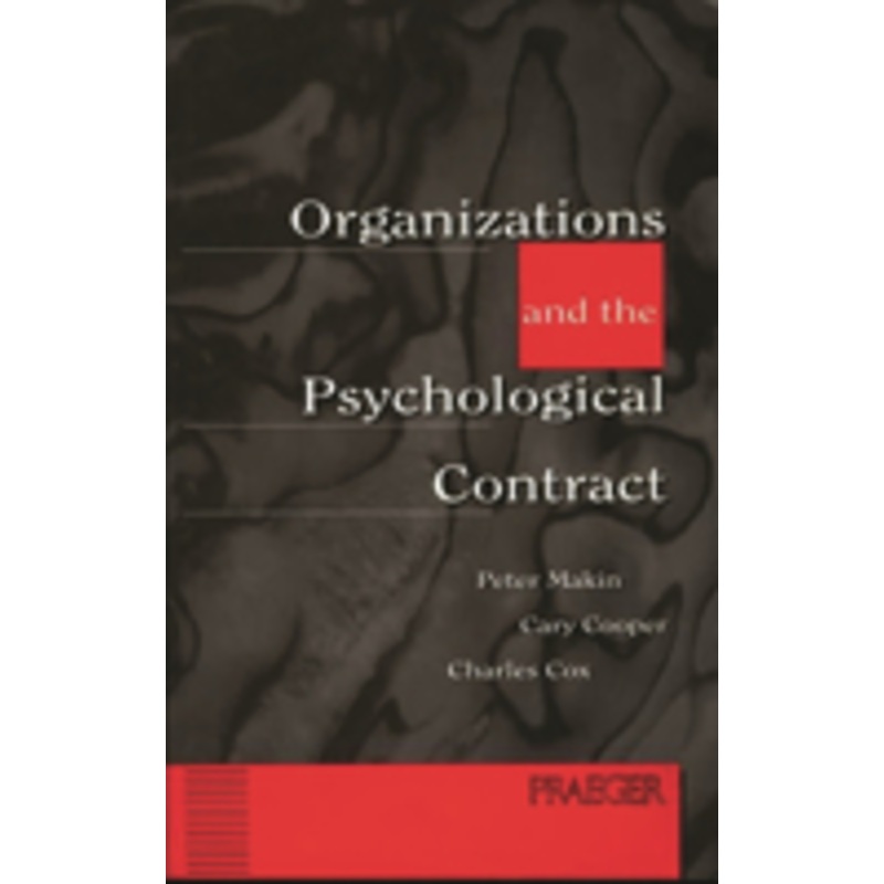 organizations and the psychological contract: managing people at work