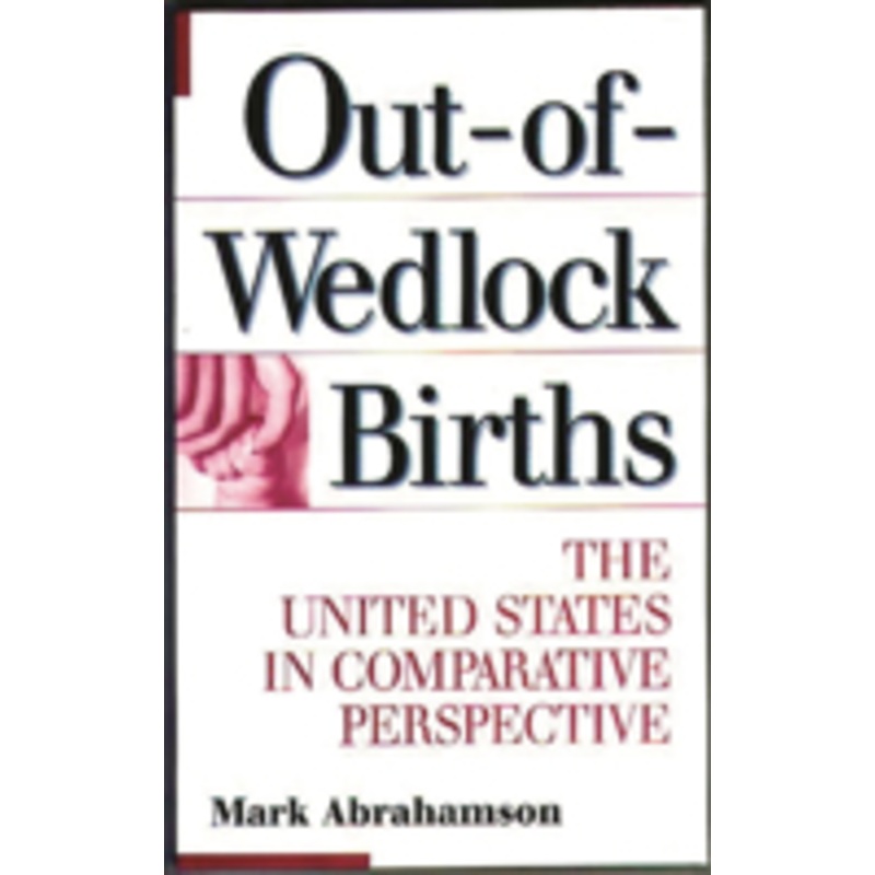 out-of-wedlock births: the united states in comparative perspective