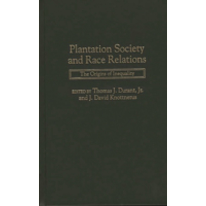 plantation society and race relations: the origins of inequality