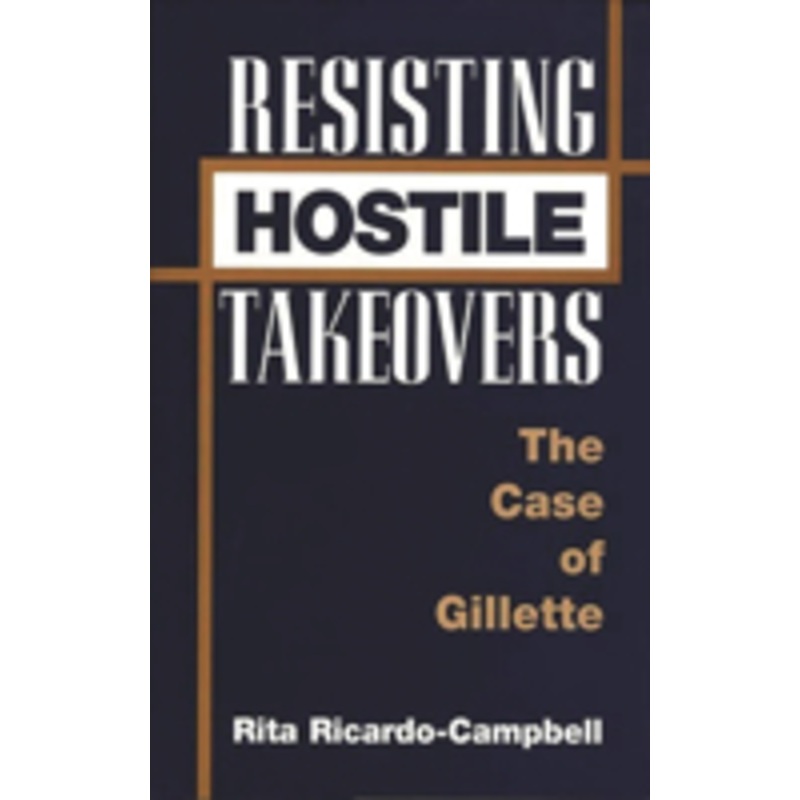 resisting hostile takeovers: the case of gillette