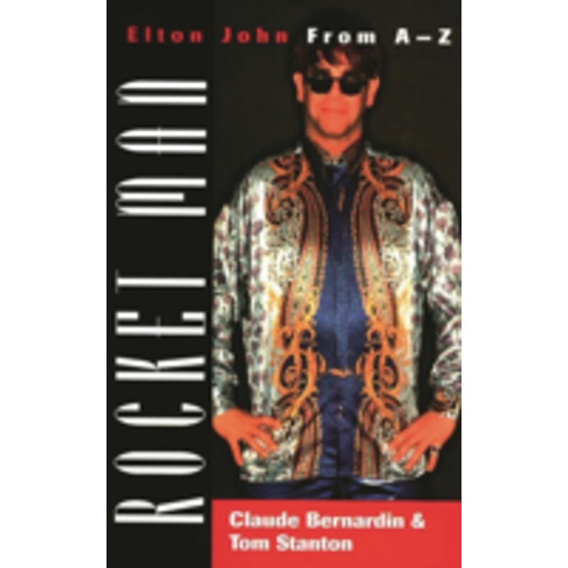rocket man: elton john from a-z