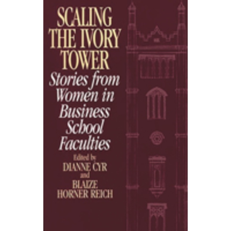 scaling the ivory tower: stories from women in business school faculties