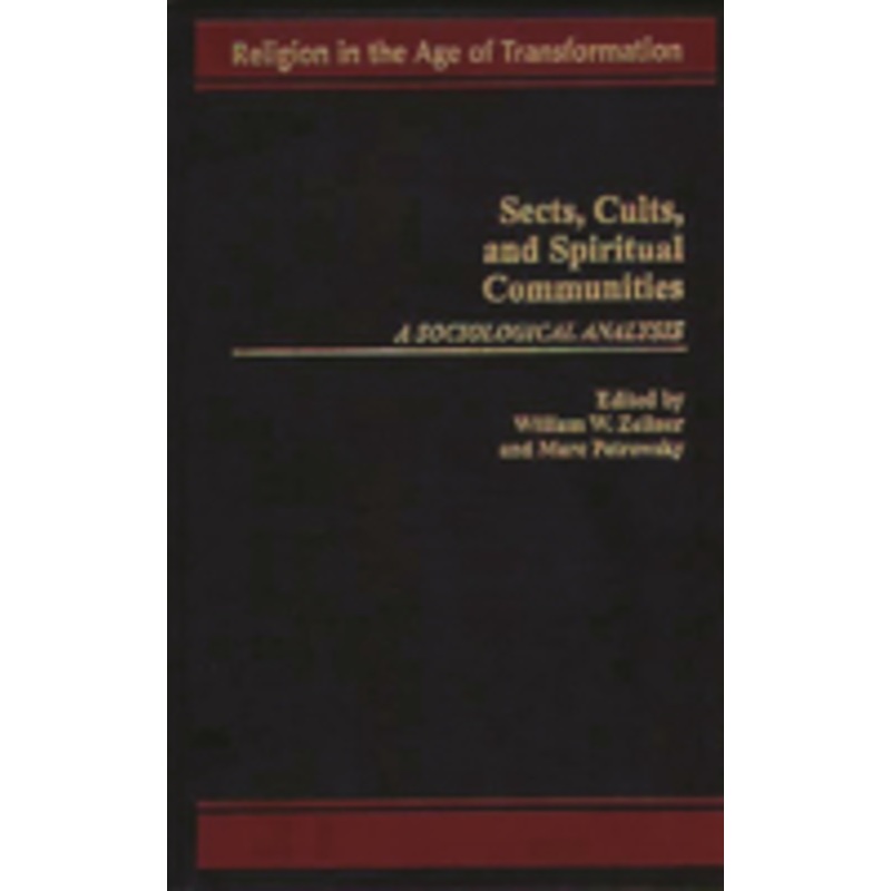 sects, cults, and spiritual communities: a sociological analysis