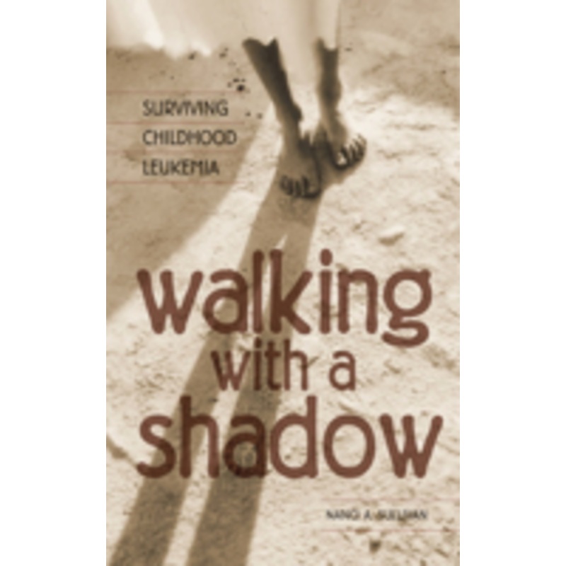 walking with a shadow: surviving childhood leukemia