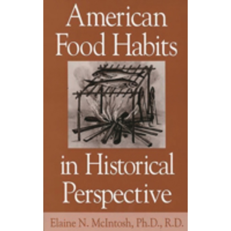 american food habits in historical perspective