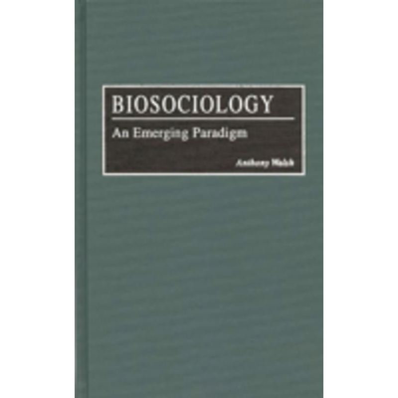 biosociology: an emerging paradigm