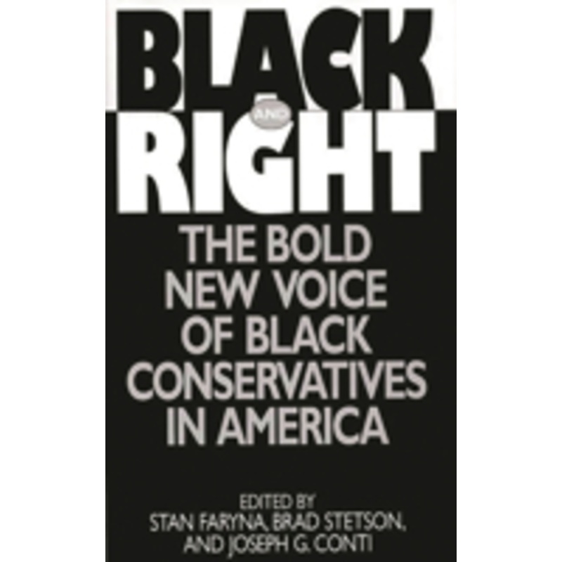 black and right: the bold new voice of black conservatives in america