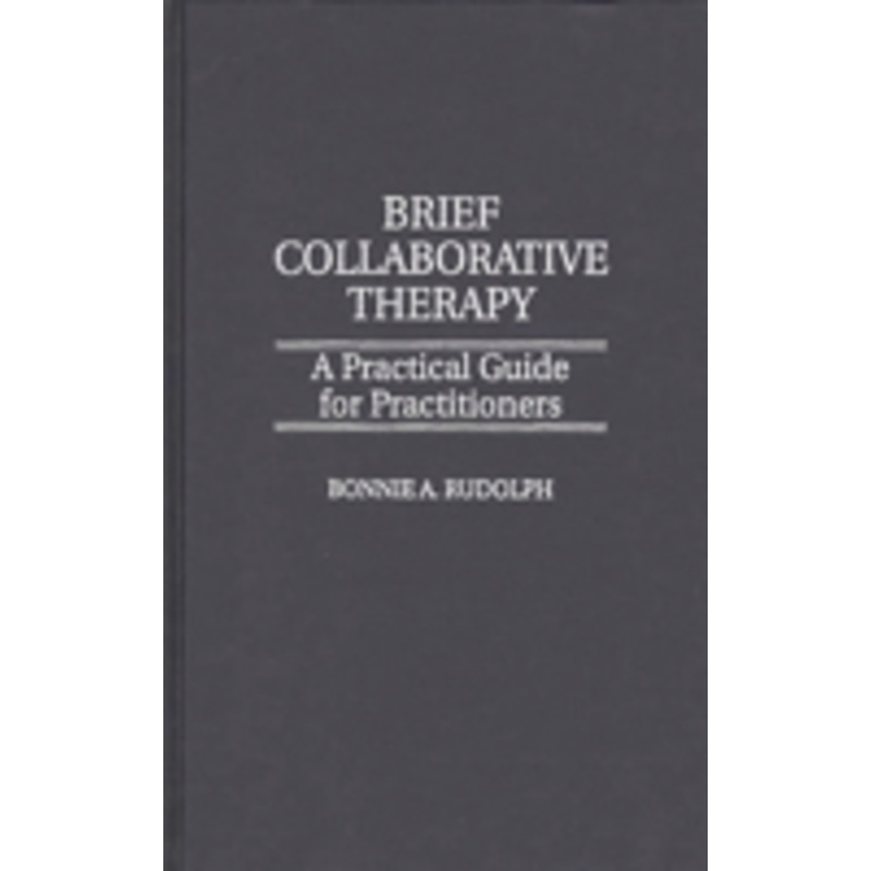 brief collaborative therapy: a practical guide for practitioners