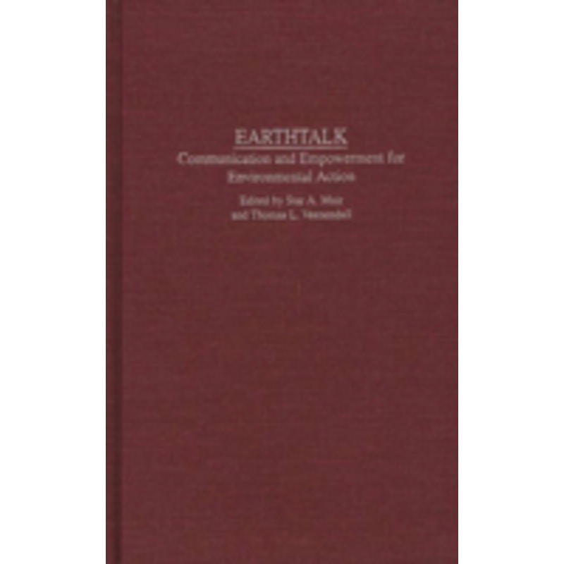 earthtalk: communication empowerment for environmental action