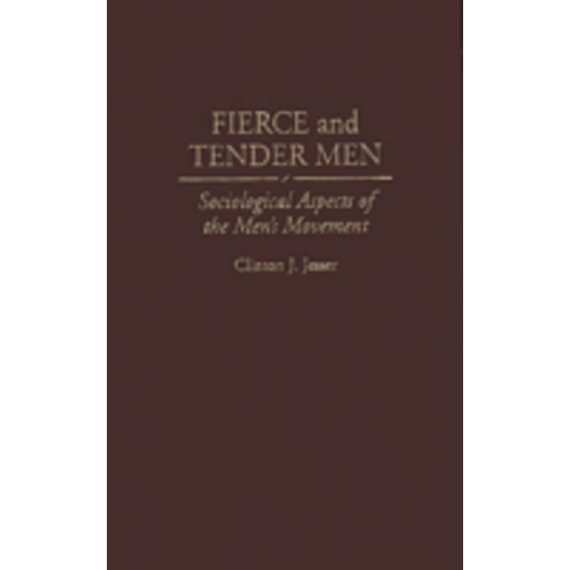 fierce and tender men: sociological aspects of the men’s movement