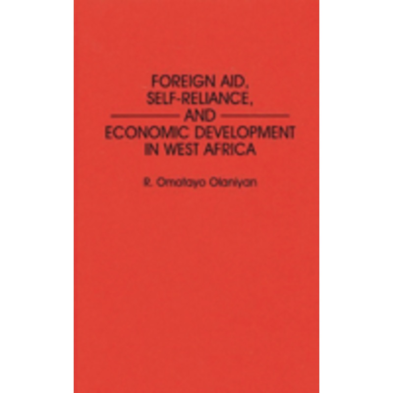 foreign aid, self-reliance, and economic development in west africa