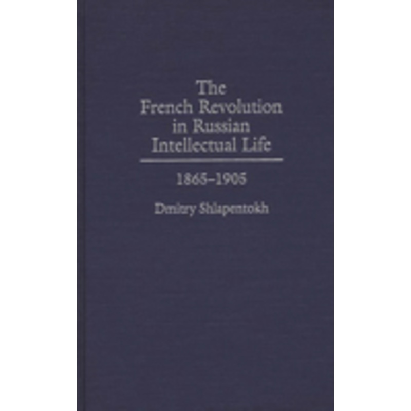 french revolution in russian intellectual life: 1865-1905