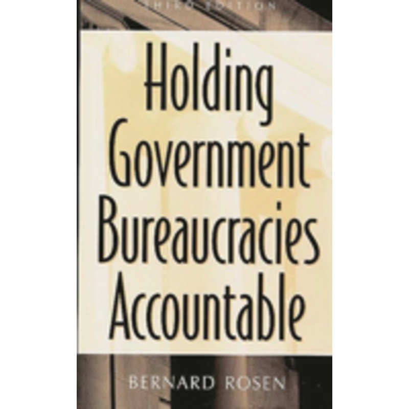 holding government bureaucracies accountable