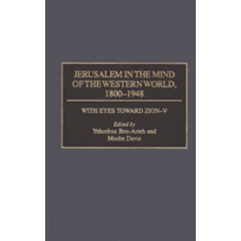 jerusalem in the mind of the western world, 1800-1948