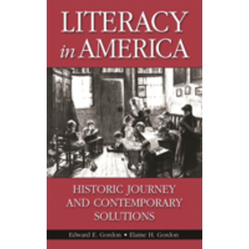 literacy in america: historic journey and contemporary solutions